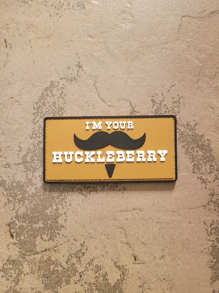 I\'m your Huckleberry