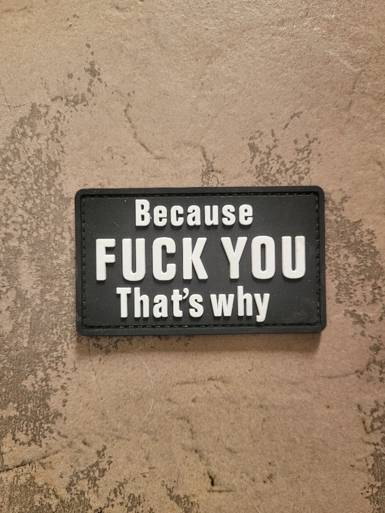 Because F%$# You That's Why